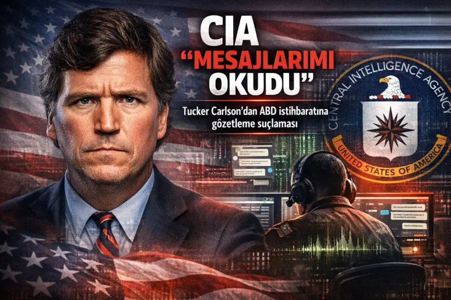 Tucker Carlson: “CIA MESAJLARIMI OKUYOR”